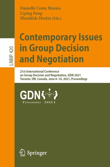Danielle Costa Morais, Liping Fang, Masahide Horita - Contemporary Issues in Group Decision and Negotiation, Häftad