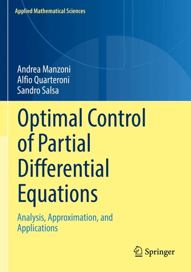 Andrea Manzoni, Alfio Quarteroni, Sandro Salsa - Optimal Control of Partial Differential Equations, Häftad