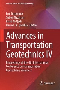 bokomslag Advances in Transportation Geotechnics IV