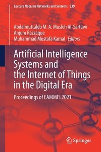 bokomslag Artificial Intelligence Systems and the Internet of Things in the Digital Era