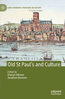 Shanyn Altman, Jonathan Buckner - Old St Paul’s and Culture, Inbunden