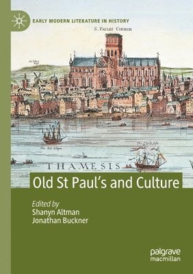 Shanyn Altman, Jonathan Buckner - Old St Paul’s and Culture, Häftad