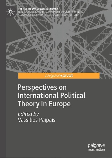 Vassilios Paipais - Perspectives on International Political Theory in Europe, Inbunden