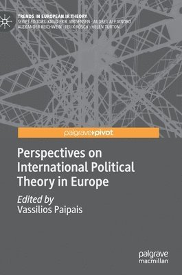 Perspectives on International Political Theory in Europe 1