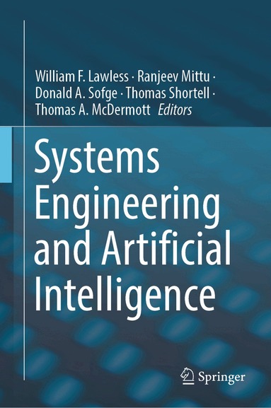 William F. Lawless, Ranjeev Mittu, Donald A. Sofge, Thomas Shortell, Thomas A. McDermott - Systems Engineering and Artificial Intelligence, Inbunden