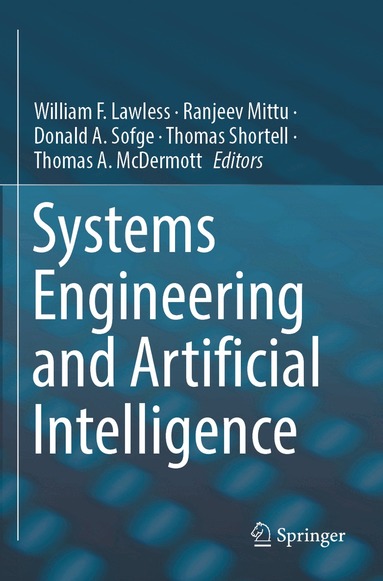 William F. Lawless, Ranjeev Mittu, Donald A. Sofge, Thomas Shortell, Thomas A. McDermott - Systems Engineering and Artificial Intelligence, Häftad