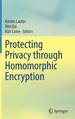 Protecting Privacy through Homomorphic Encryption 1