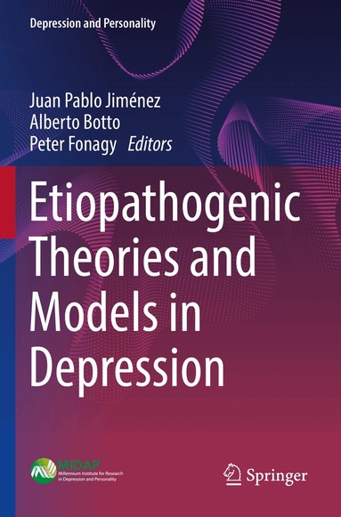 Juan Pablo Jiménez, Alberto Botto, Peter Fonagy - Etiopathogenic Theories and Models in Depression, Häftad