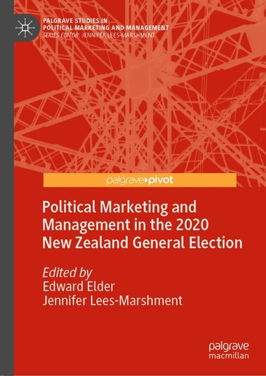 Edward Elder, Jennifer Lees-Marshment - Political Marketing and Management in the 2020 New Zealand General Election, Inbunden