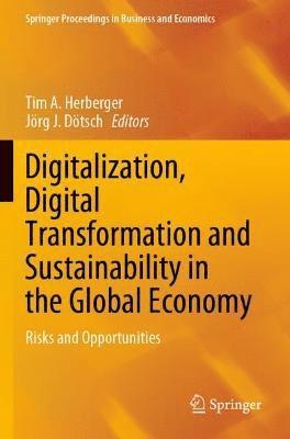 Digitalization, Digital Transformation and Sustainability in the Global Economy 1