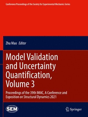 bokomslag Model Validation and Uncertainty Quantification, Volume 3