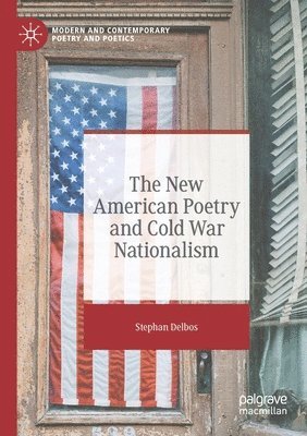 bokomslag The New American Poetry and Cold War Nationalism