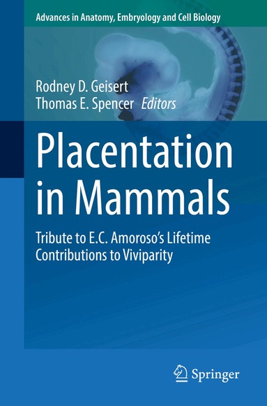Rodney D. Geisert, Thomas Spencer - Placentation in Mammals, Häftad