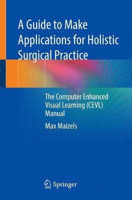 bokomslag A Guide to Make Applications for Holistic Surgical Practice