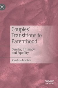 bokomslag Couples Transitions to Parenthood