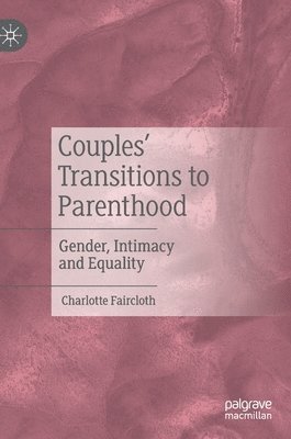 bokomslag Couples Transitions to Parenthood