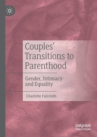 bokomslag Couples Transitions to Parenthood