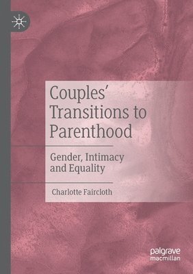 Couples Transitions to Parenthood 1