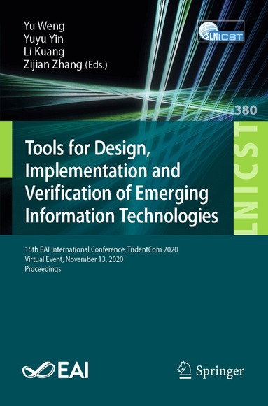 Yu Weng, Yuyu Yin, Li Kuang, Zijian Zhang - Tools for Design, Implementation and Verification of Emerging Information Technologies, Häftad