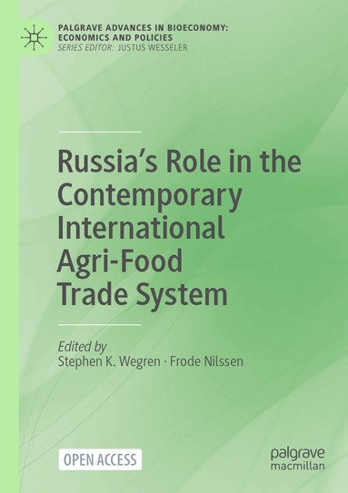 Stephen K. Wegren, Frode Nilssen - Russia’s Role in the Contemporary International Agri-Food Trade System, Häftad