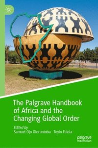 bokomslag The Palgrave Handbook of Africa and the Changing Global Order