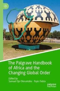 bokomslag The Palgrave Handbook of Africa and the Changing Global Order