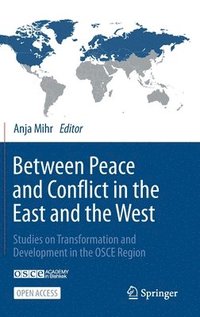 bokomslag Between Peace and Conflict in the East and the West