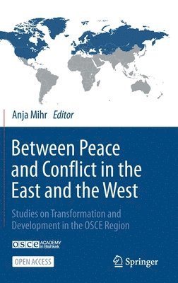 Between Peace and Conflict in the East and the West 1