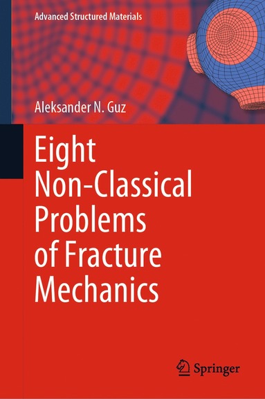 bokomslag Eight Non-Classical Problems of Fracture Mechanics