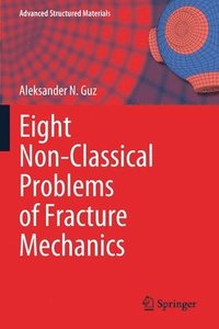 bokomslag Eight Non-Classical Problems of Fracture Mechanics