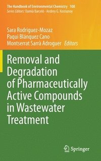 bokomslag Removal and Degradation of Pharmaceutically Active Compounds in Wastewater Treatment