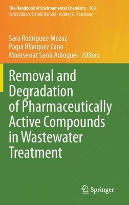 Removal and Degradation of Pharmaceutically Active Compounds in Wastewater Treatment 1