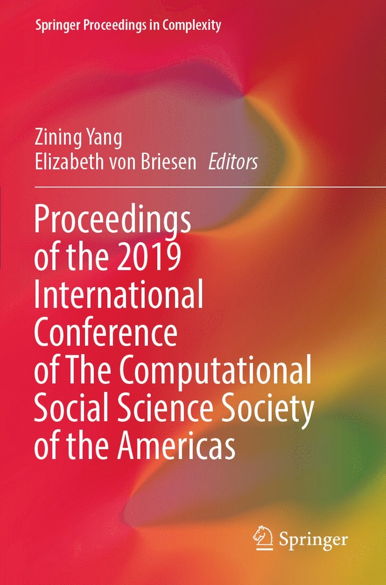 Zining Yang, Elizabeth von Briesen, Elizabeth Von Briesen - Proceedings of the 2019 International Conference of The Computational Social Science Society of the Americas, Häftad