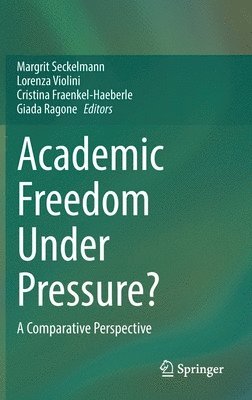 Academic Freedom Under Pressure? 1