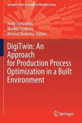 bokomslag DigiTwin: An Approach for Production Process Optimization in a Built Environment