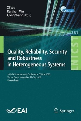 Quality, Reliability, Security and Robustness in Heterogeneous Systems 1