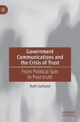 bokomslag Government Communications and the Crisis of Trust