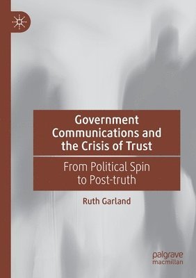 bokomslag Government Communications and the Crisis of Trust