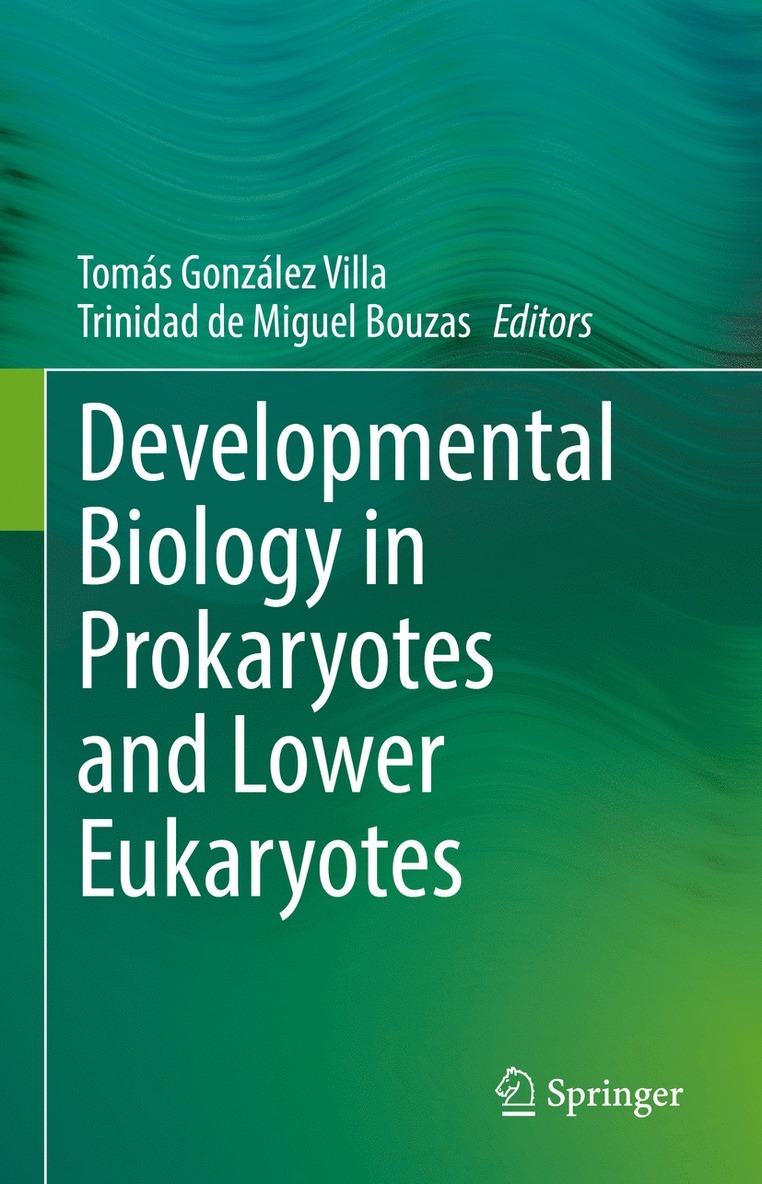 Tomás González Villa, Trinidad de Miguel Bouzas, Tomas Gonzalez Villa - Developmental Biology in Prokaryotes and Lower Eukaryotes, Inbunden