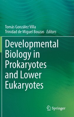 Developmental Biology in Prokaryotes and Lower Eukaryotes 1