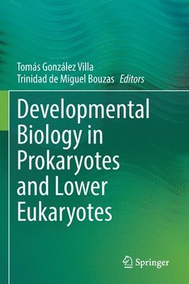 Developmental Biology in Prokaryotes and Lower Eukaryotes 1