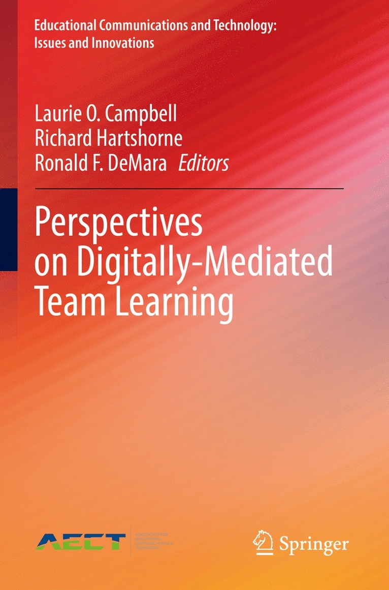 Laurie O. Campbell, Richard Hartshorne, Ronald F. DeMara - Perspectives on Digitally-Mediated Team Learning, Häftad