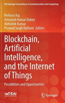 Blockchain, Artificial Intelligence, and the Internet of Things 1