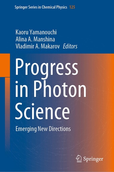 Kaoru Yamanouchi, Alina A. Manshina, Vladimir A. Makarov - Progress in Photon Science, Inbunden