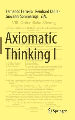 Fernando Ferreira, Reinhard Kahle, Giovanni Sommaruga - Axiomatic Thinking I, Inbunden