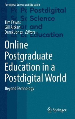 Online Postgraduate Education in a Postdigital World 1