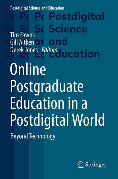 Tim Fawns, Gill Aitken, Derek Jones - Online Postgraduate Education in a Postdigital World, Häftad