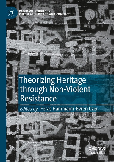 Feras Hammami, Evren Uzer - Theorizing Heritage through Non-Violent Resistance, Häftad