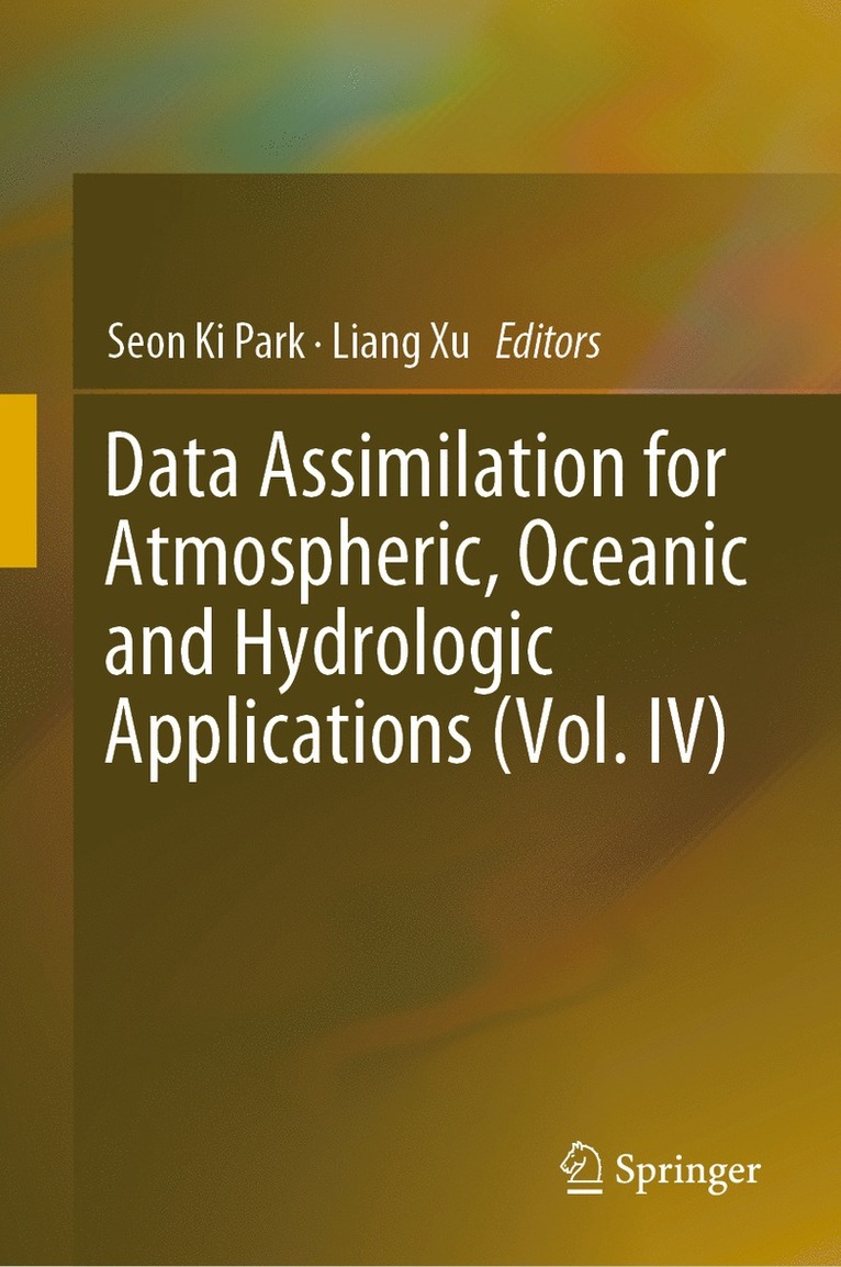 Seon Ki Park, Liang Xu - Data Assimilation for Atmospheric, Oceanic and Hydrologic Applications (Vol. IV), Inbunden