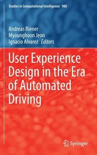 bokomslag User Experience Design in the Era of Automated Driving